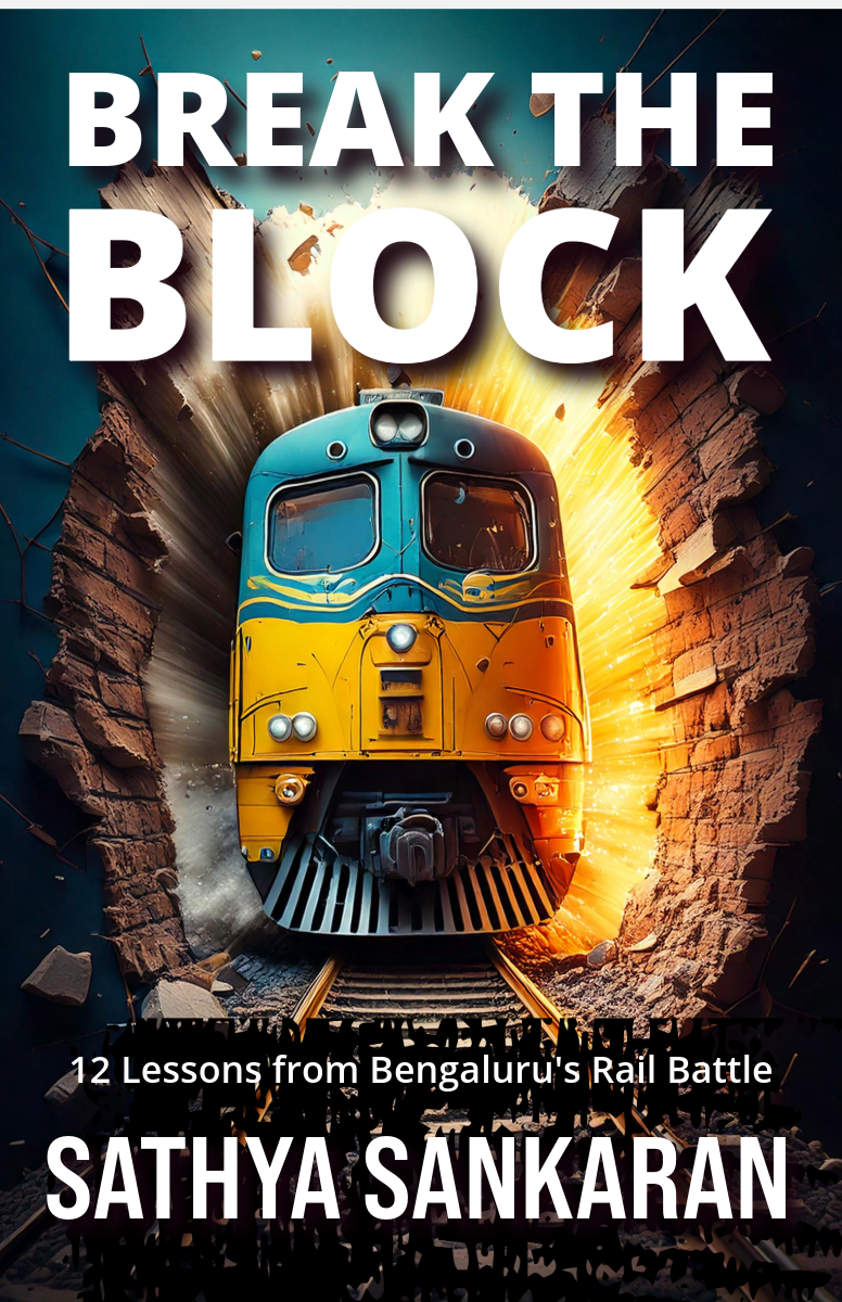 Break the Block: Field guide for civic activism showing 12 Key Lessons + 34 Chapter Insights from Bengaluru (Bangalore) citizen campaign for commuter rail